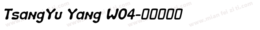 TsangYu Yang W04字体转换